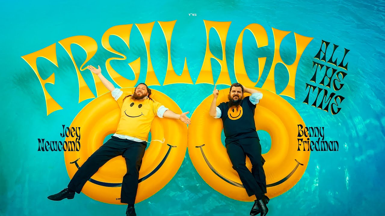 Freilach All The Time – Joey Newcomb x Benny Friedman (Official Music Video)
